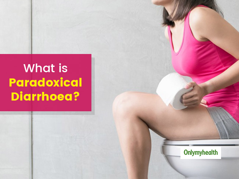 Is It Possible To Have Diarrhoea and Constipation Together? Learn About Paradoxical Diarrhoea