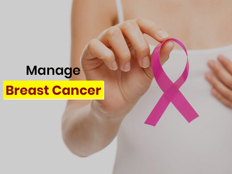 Living With Breast Cancer? Here Are 5 Steps To Manage The Disease