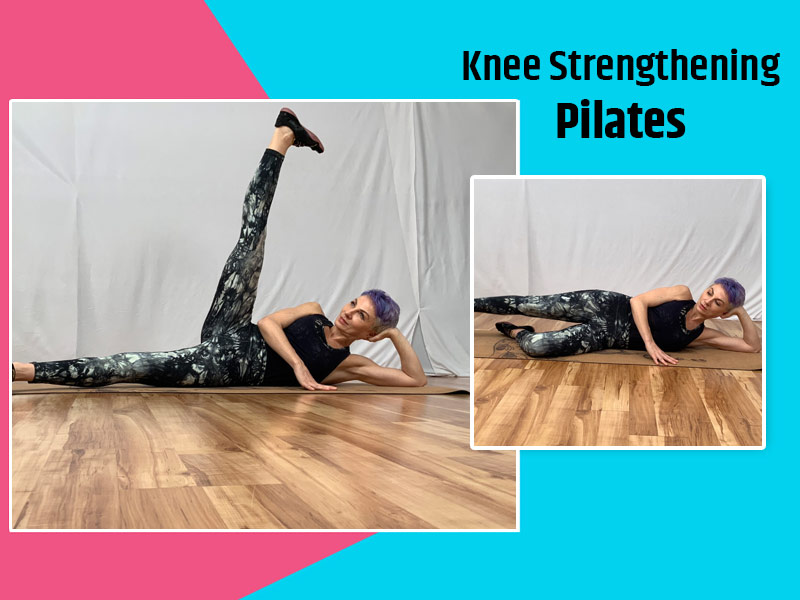 Troubled With Weak Knees? Get Respite With These Pilates Moves