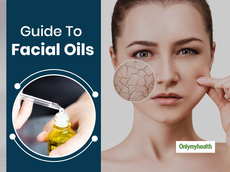 Here’s The Ultimate Facial Oil Guide For You To Pamper Your Skin