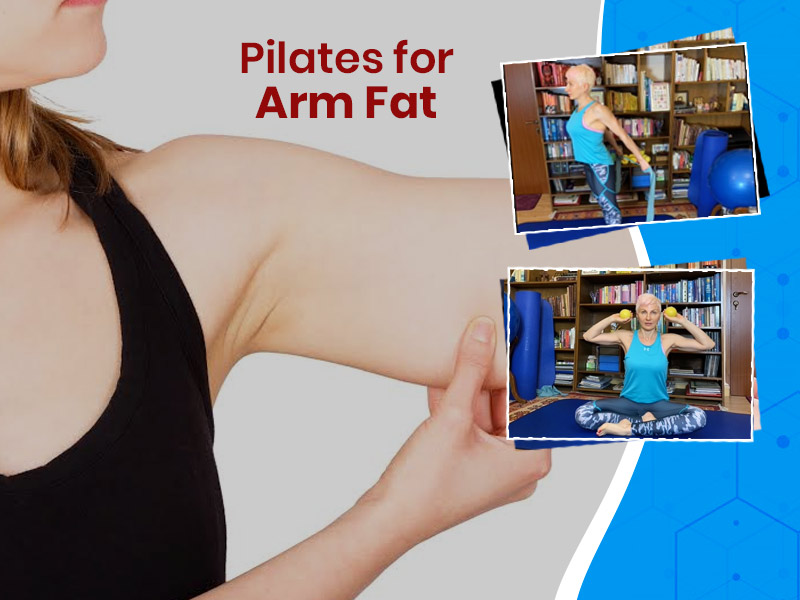 Looking For Ways To Reduce Arm Fat? Try These Pilates Exercises
