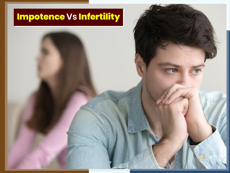 Infertility Vs Impotence Know Difference Between Causes And