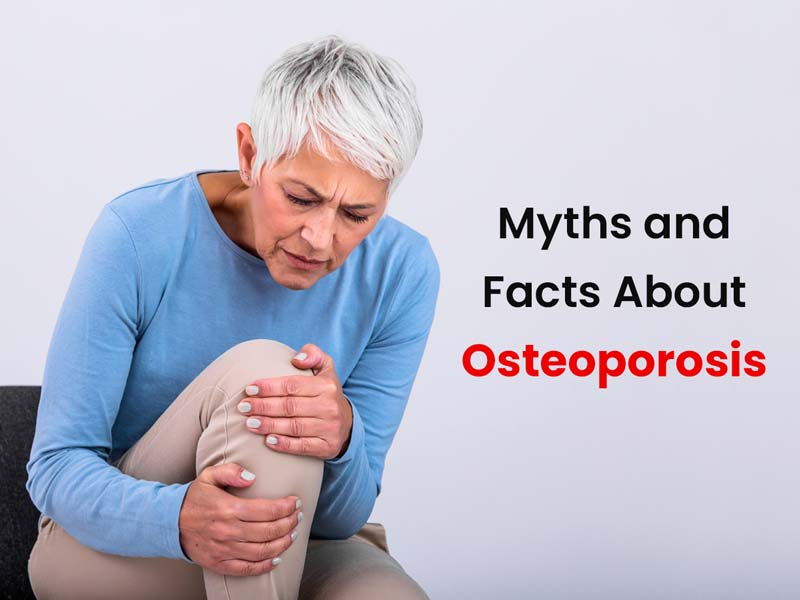 World Osteoporosis Day 2021: 7 Myths & Facts About Osteoporosis That You Must Know About