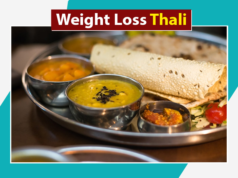 Weight Loss Thali: 10 Expert Tips To Lose Weight Without Dieting