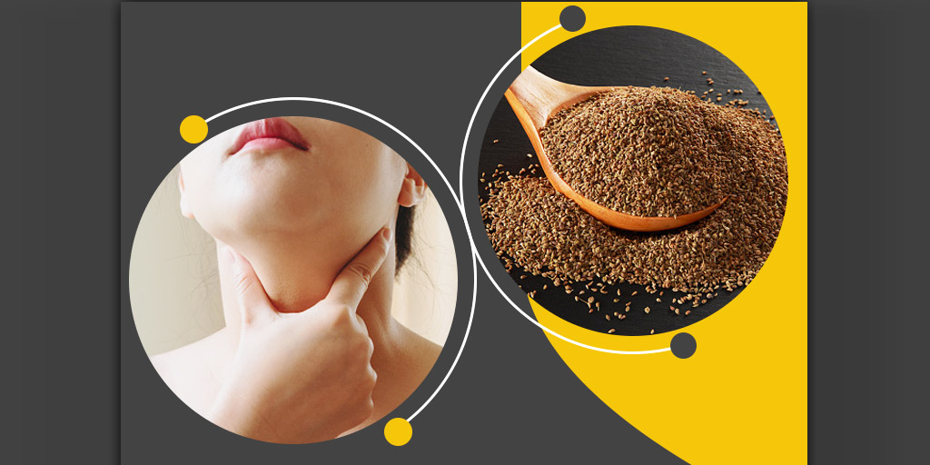 Ajwain Benefits for Thyroid in Hindi थायराइड में अजवाइन के फायदे
