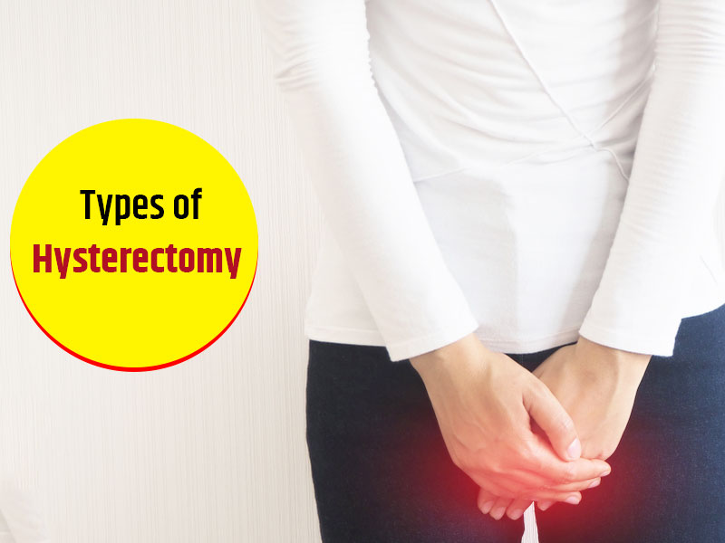 Different Types Of Hysterectomy Surgery And Its Side-Effects On Women’s Health