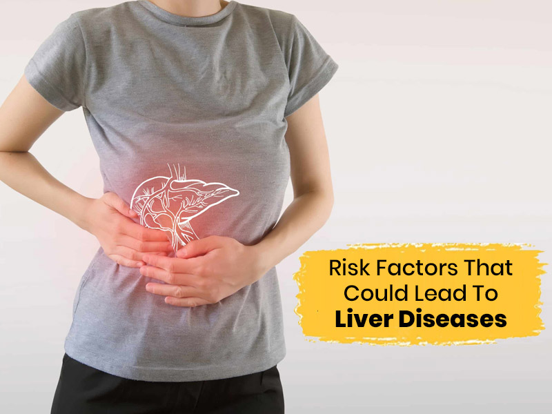 Liver Diseases: 5 Risk Factors That Could Lead Towards Health ...