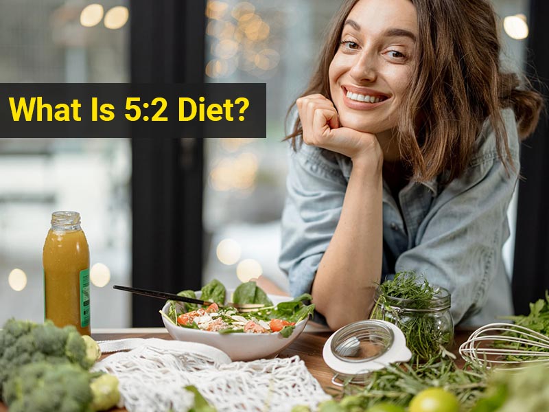 What Is 5:2 Diet? Know Benefits And How To Follow This Diet Plan ...