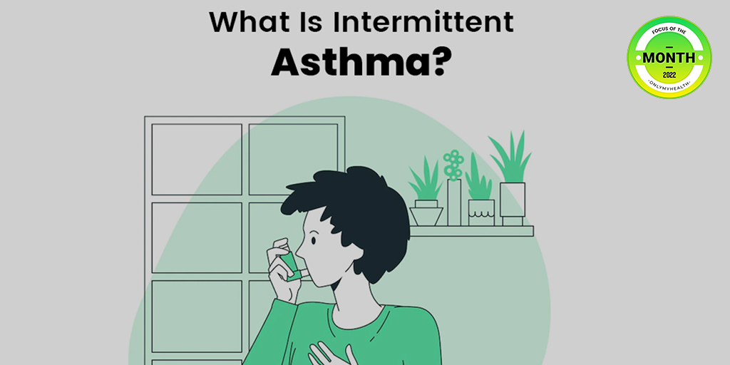 Intermittent Asthma| Symptoms Causes Treatment| World Asthma Day ...