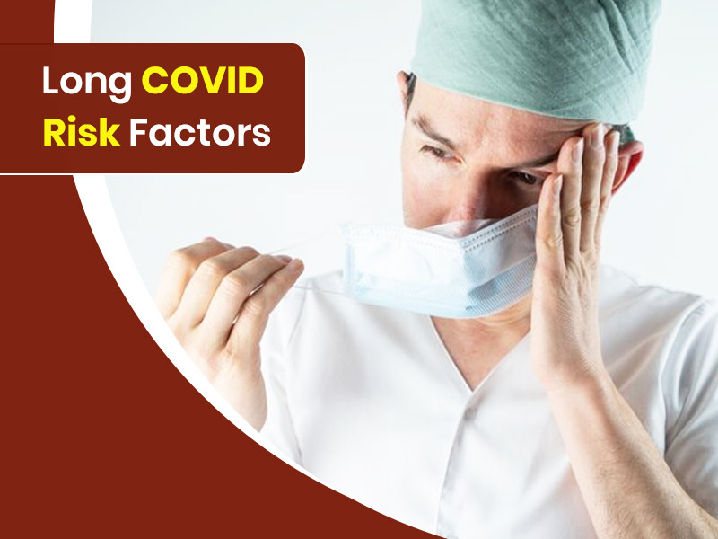 Who Are Likely To Suffer From Long COVID? Scientists Unravel 4 Risk Factors