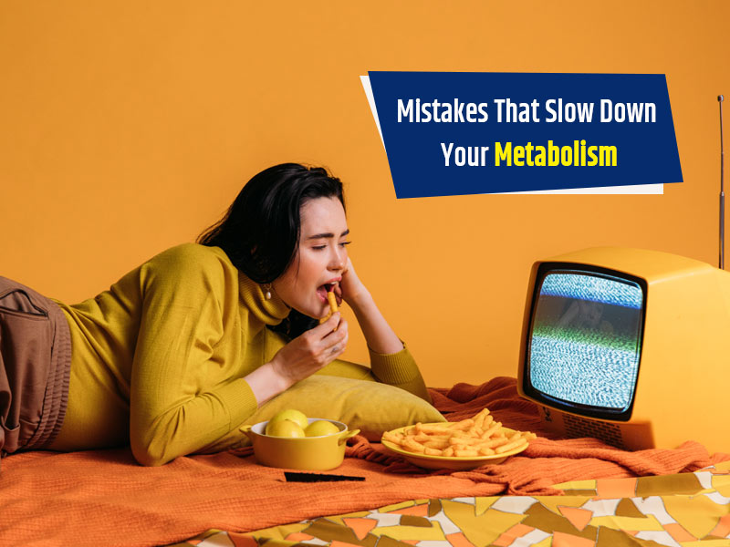 6 Weight Loss Mistakes That Affect Metabolism