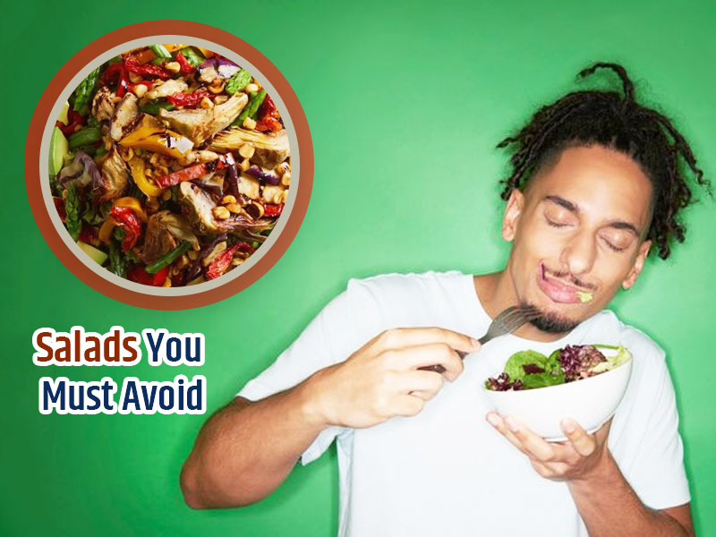 Trying To Lose Weight? Here Are 6 Unhealthy Salads You Must Avoid Eating