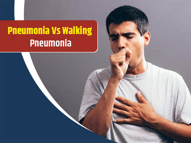 Expert Explains The Difference Between Pneumonia And Walking Pneumonia