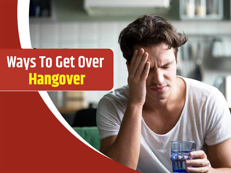 How To Get Over Alcohol Hangover? Here Are 6 Science Based Cures For Help