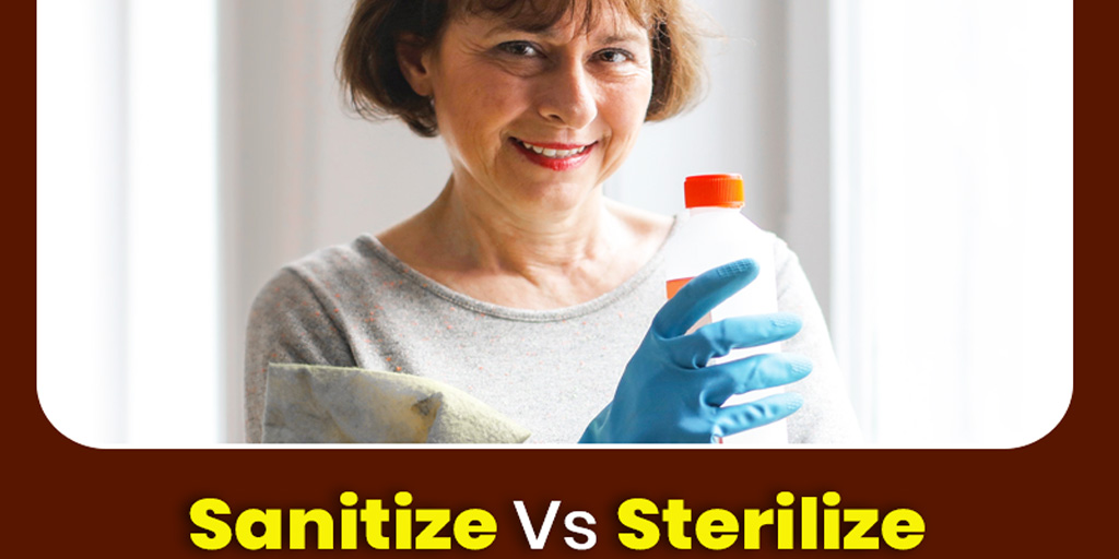 Disinfect Vs Sterilize Know Difference And Usage Of These Sanitization