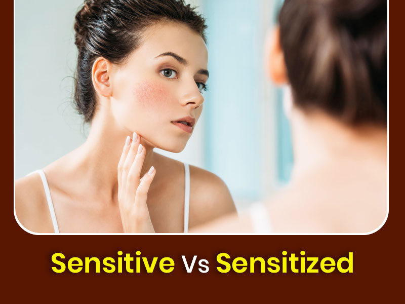 Difference Between Sensitive And Sensitized Skin: Know What An Expert Has To Say On This