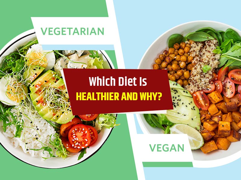 Vegetarian Vs Veganism: Know Which Is Healthier And Why?