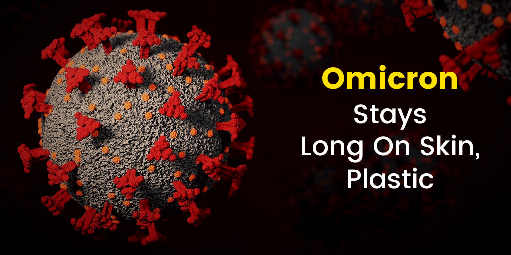 Omicron Stays On Skin For 21 Hours, Plastic For Over 8 Days Japanese