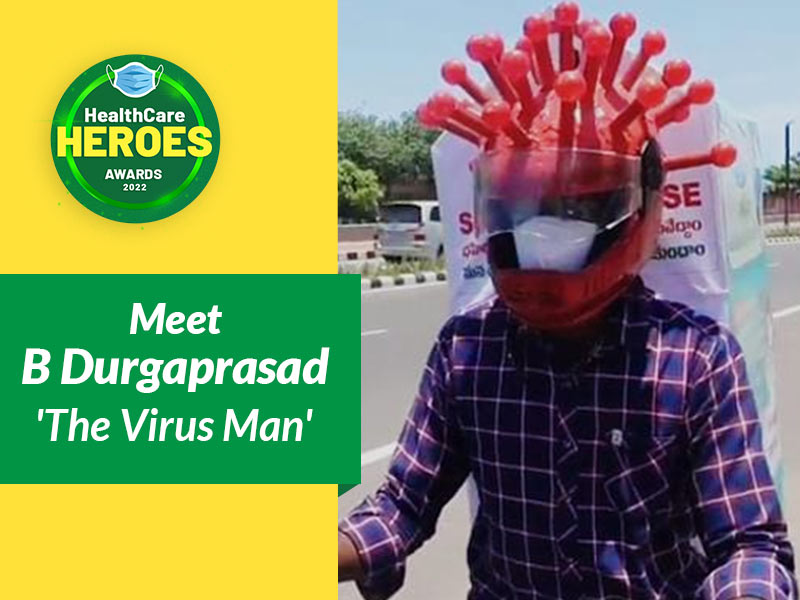 Healthcare Heroes Awards 2022 : Wearing A Coronavirus Helmet, Vizag's Durga Prasad Raised Awareness On COVID