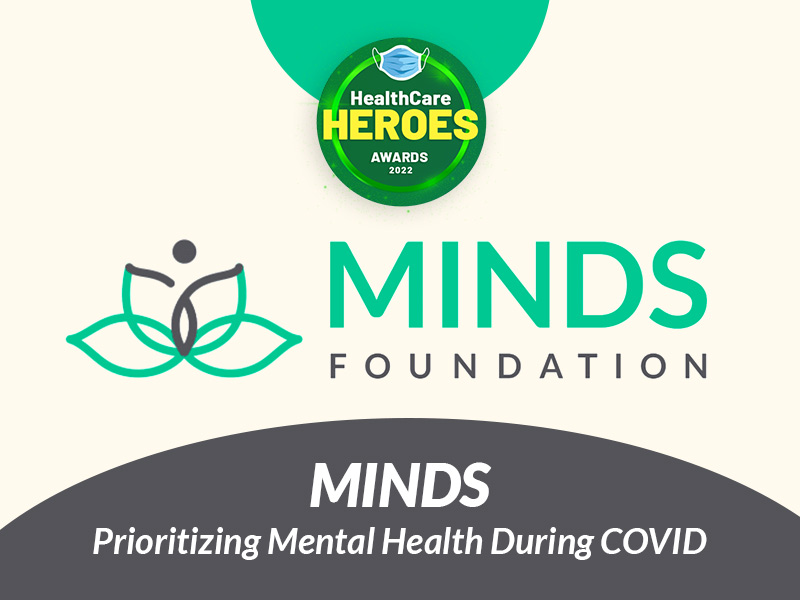 Healthcare Heroes Awards 2022: MINDS Foundation Offered Mental Health Help To Those In Distress During COVID P