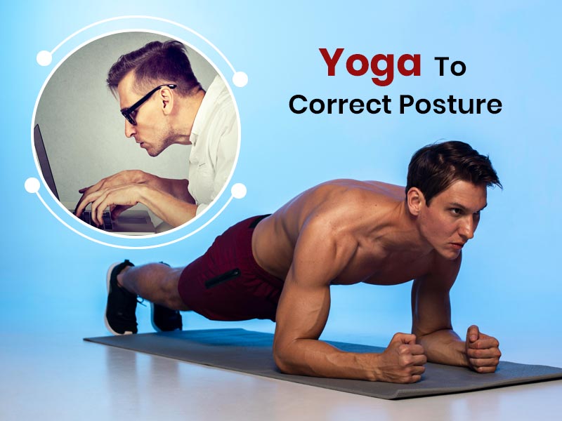 Hunched Over The Entire Day? 5 Yoga Poses For Correct Posture & Strong Back
