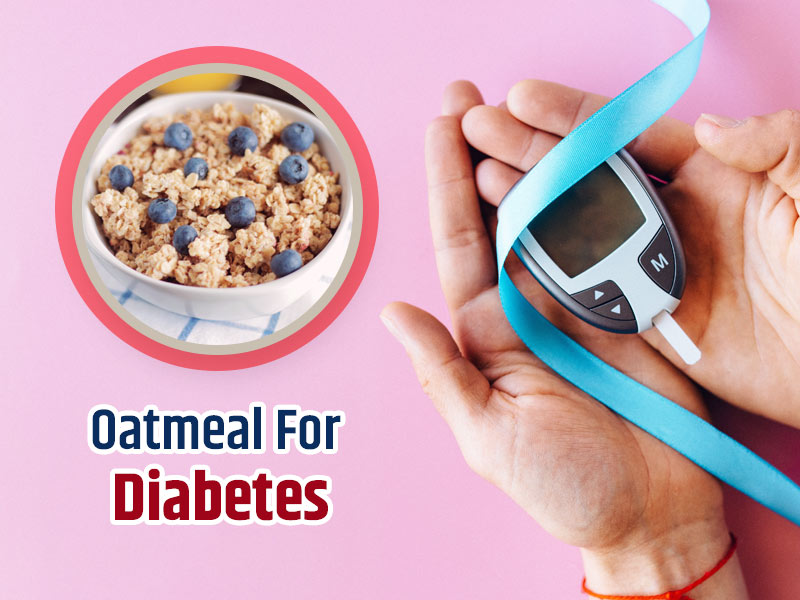 Oatmeal For Diabetes: Know Pros And Cons Of This Diet