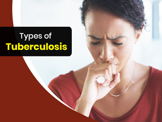 Types of Tuberculosis You Must Be Aware Of