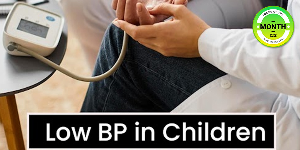 Low Blood Pressure In Children Causes Symptoms And Management