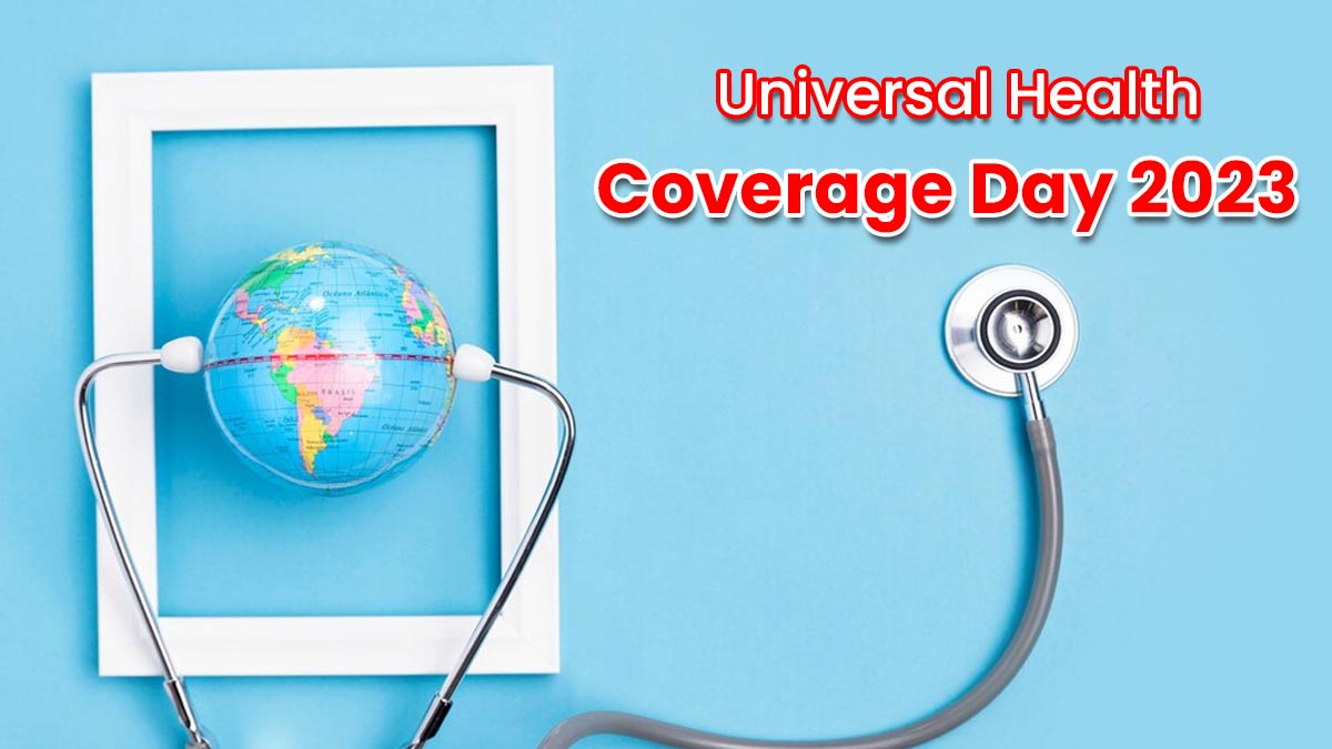 Universal Health Coverage Day क्यों मनाया जाता है? जानें इसकी थीम और इससे जुड़ी कुछ महत्वपूर्ण बातें
