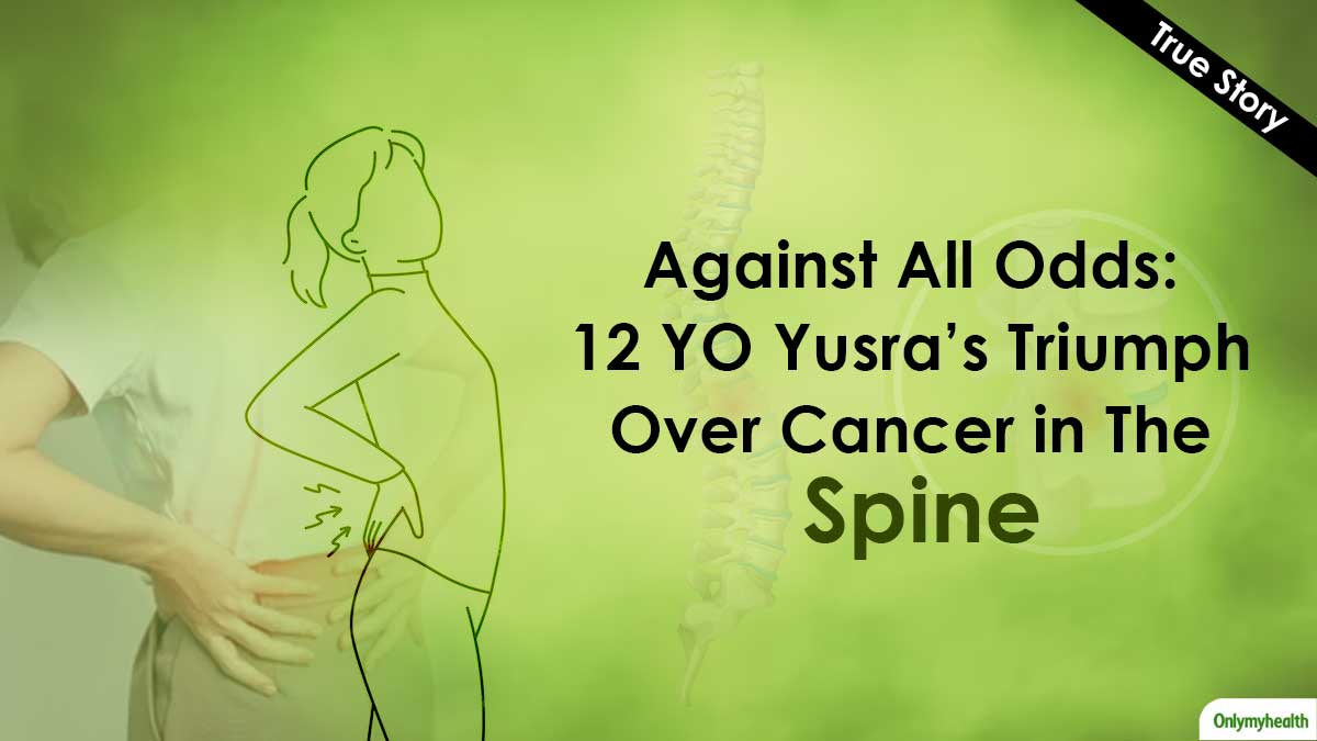 Against All Odds: 12 YO Yusra’s Triumph Over Cancer in The Spine 
