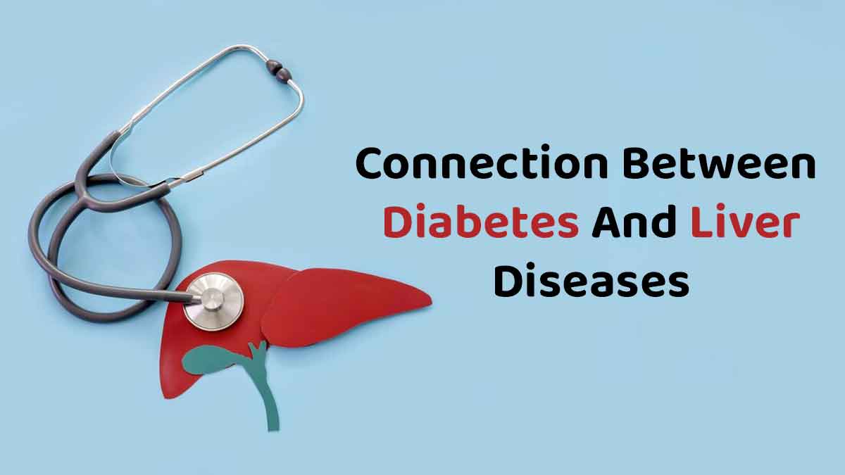 Diabetes and Liver Diseases Expert Explains The Connection ...