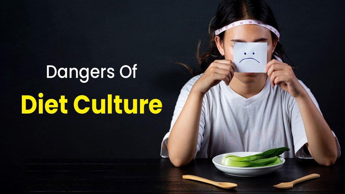 Dangers Of Diet Culture: Expert Explains Its Detrimental Impact On Your Body 