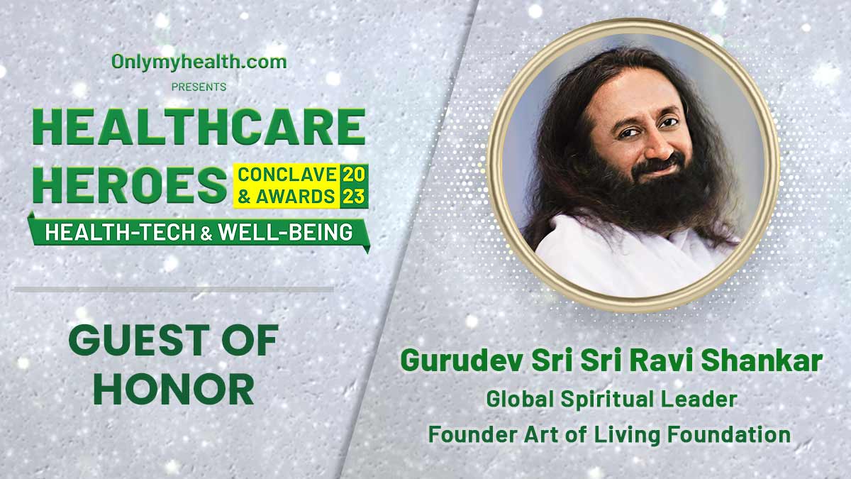 Healthcare Heroes Awards: गेस्ट ऑफ ऑनर के रूप में जुड़ रहे हैं आध्यात्मिक गुरु और शांतिदूत श्री श्री रविशंकर