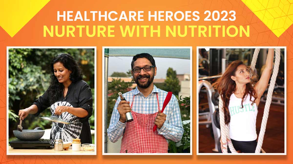 Healthcare Heroes 2023: Acknowledging Heroes Who Nurture With Nutrition