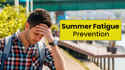 गर्म‍ियों में सुस्‍ती और आलस रहेगा दूर, डाइट में करें ये 5 बदलाव