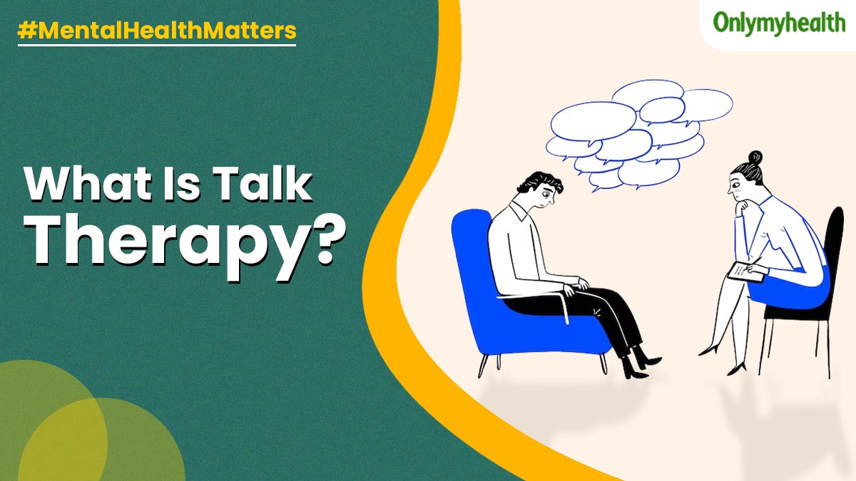 #MentalHealthMatters: What Is Talk Therapy And How Does It Benefit You?