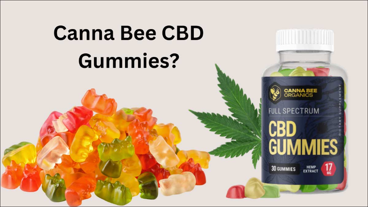 Canna Bee CBD Gummies Reviews (Reviews UK, IE, FR, BE, LU, CH CBD Gummies)  Exposed Canna Bee CBD Gummies Report before Buying? | Onlymyhealth