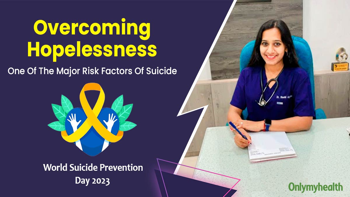 World Suicide Prevention Day 2023: Strategies To Overcome Hopelessness - A Risk Factor Of Suicide