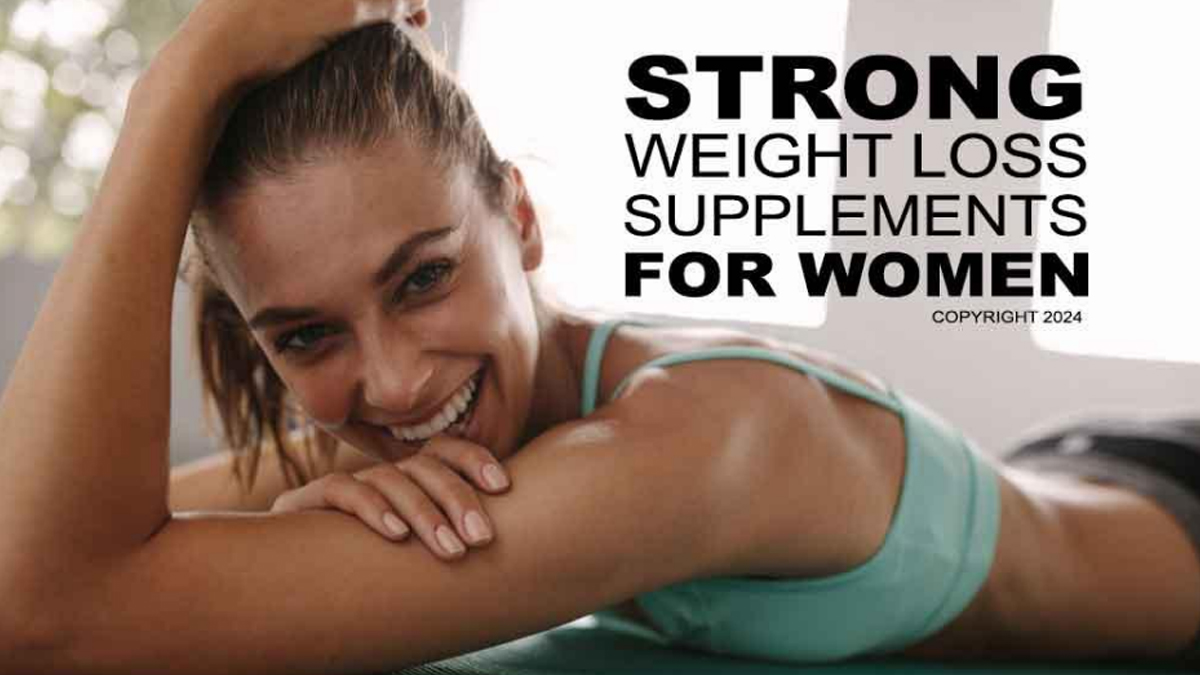 Strongest OTC Weight Loss Supplements for Women in 2024 - Fast Working Over the Counter Female Diet Pills