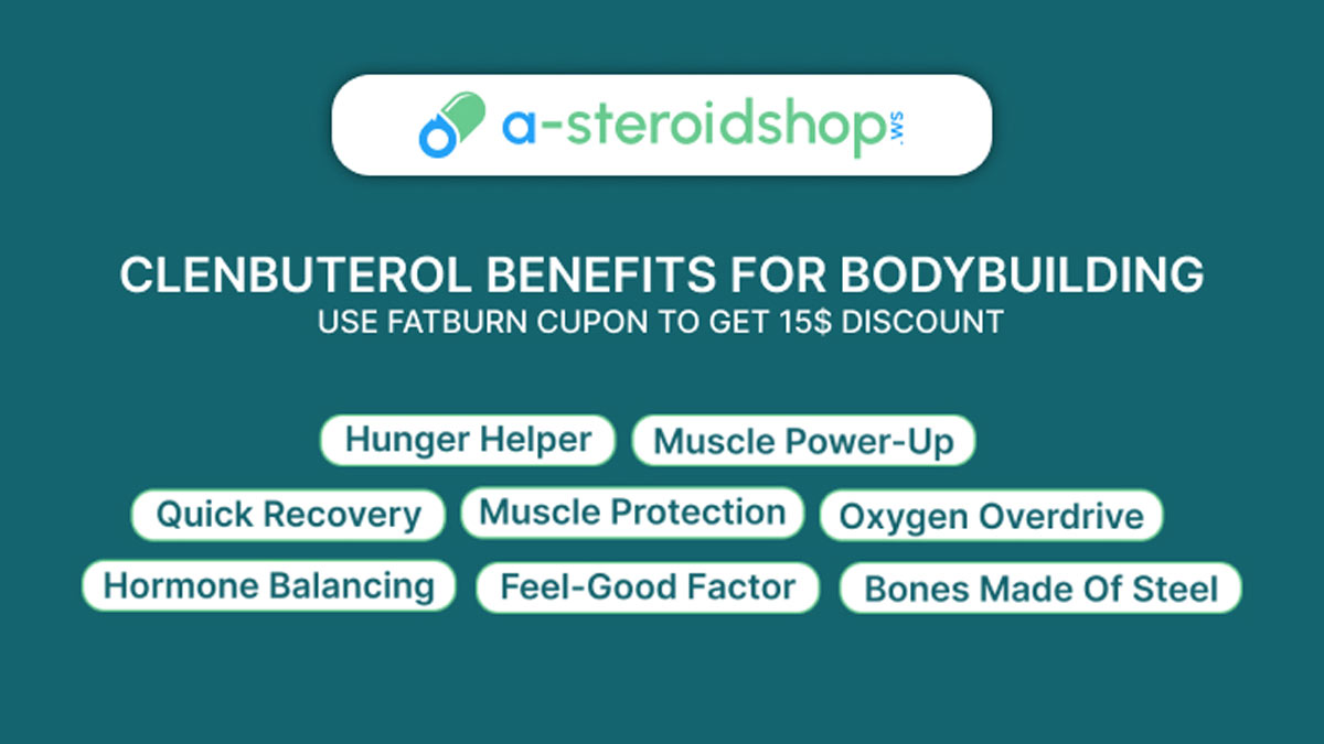 Benefits of Clenbuterol for Your Physique