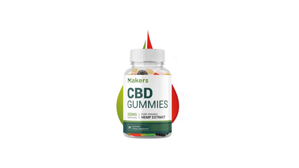 Makers CBD Gummies Reviews: Where to Buy & 300mg Price? | OnlyMyHealth