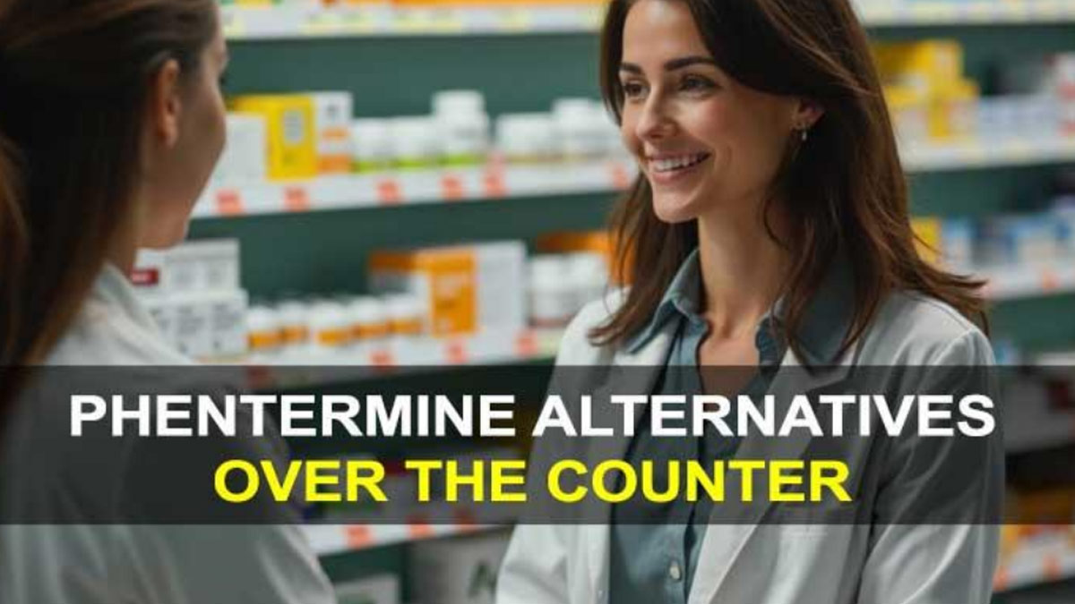 Are You Looking For Best Phentermine Alternatives Over the Counter? Natural OTC Adipex Substitutes Listed