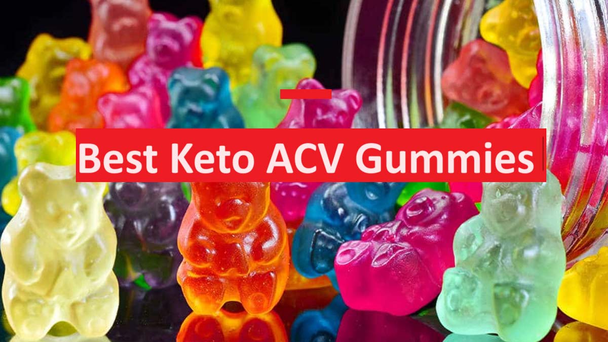 What Is Keto ACV Gummies? Know Best ACV Gummies For Healthy Weight Loss