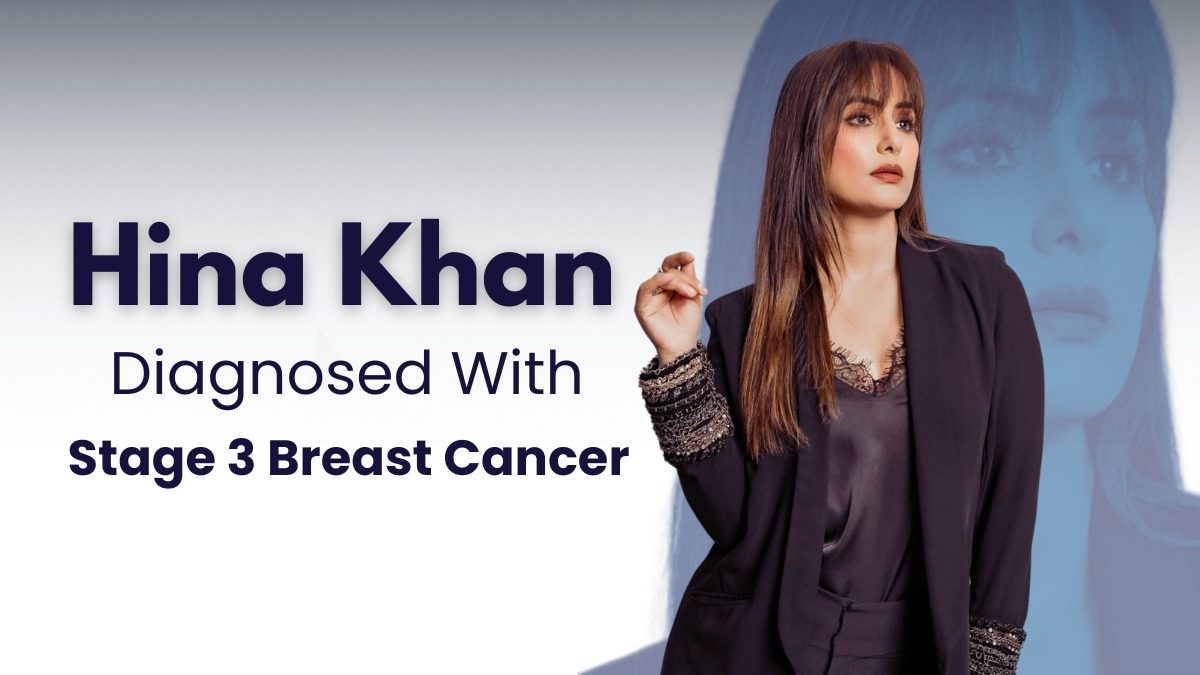 Hina Khan Diagnosed With Stage 3 Breast Cancer: Insights From Expert On Treatment And Early Detection