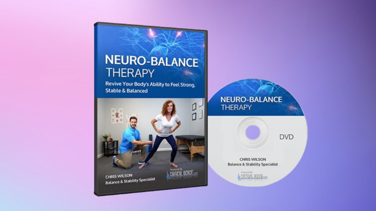 Neuro-Balance Therapy Reviews (Chris Wilson's Guide) Is It A Good Way To Fix Your Balance Issues?