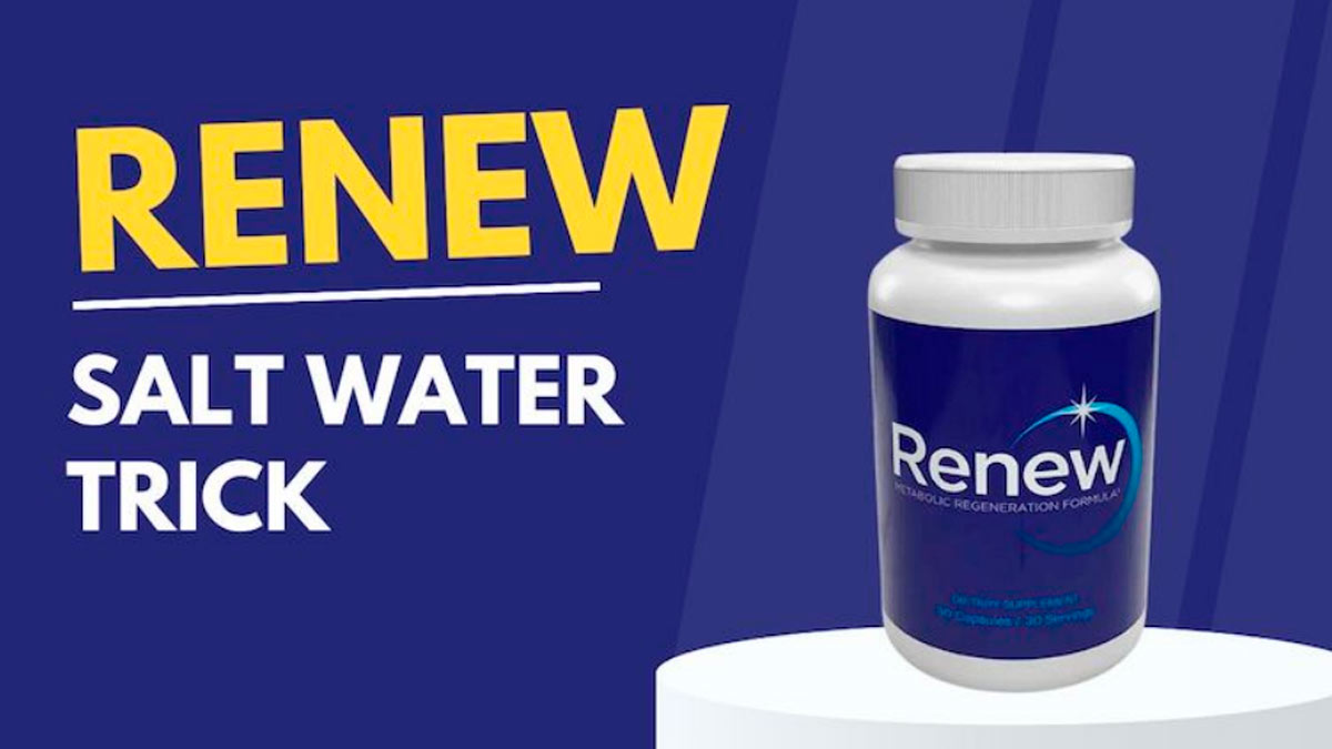 Renew Salt Water Trick Reviews (Real User Feedback) Salt Water Trick For Sleep & Metabolic Regeneration! - Blog - ProductReviews