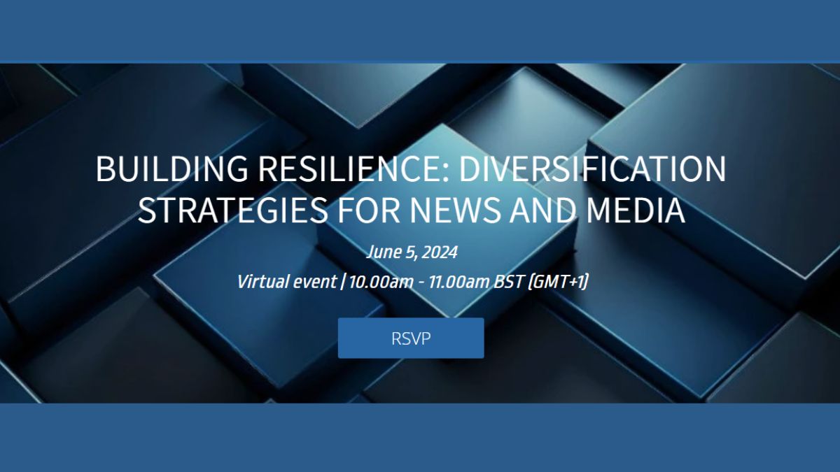 Upcoming Webinar on Diversification Strategies for the News Media Industry