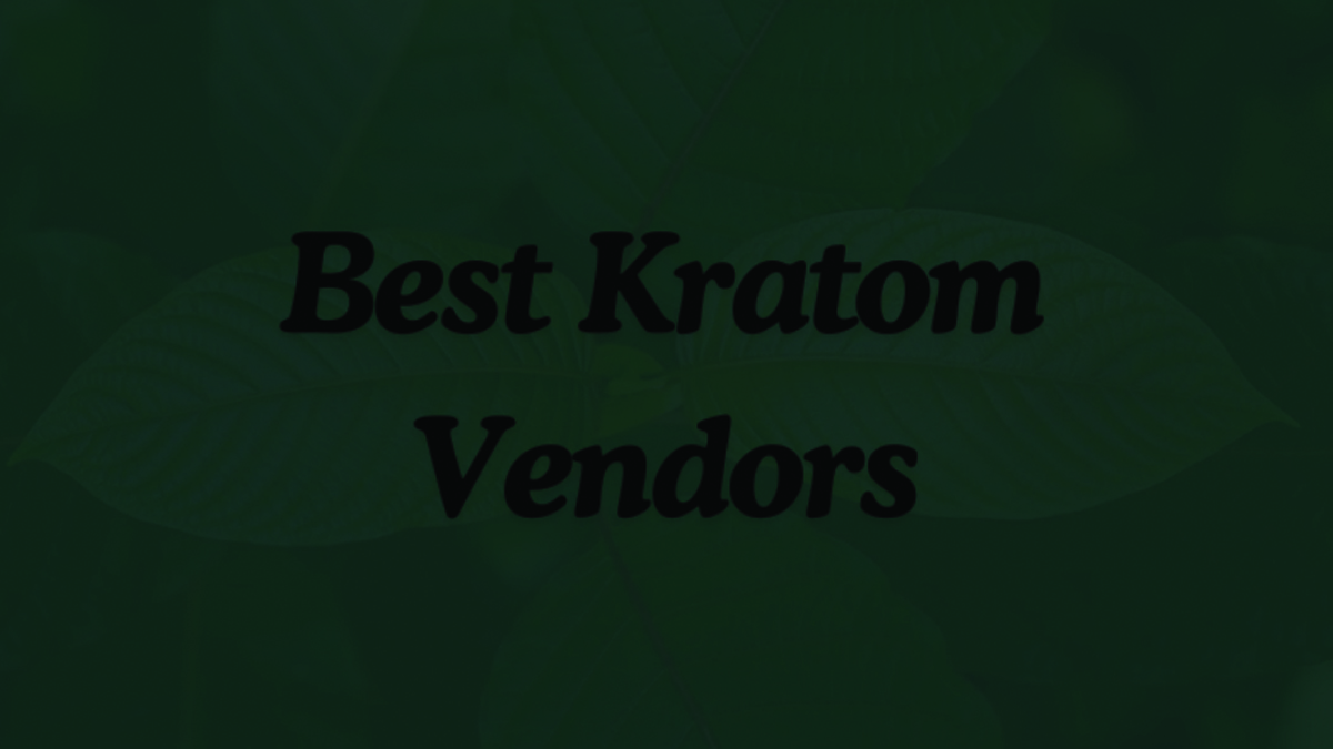 The Best Kratom Vendors to Try in 2024 – Buy Kratom Online