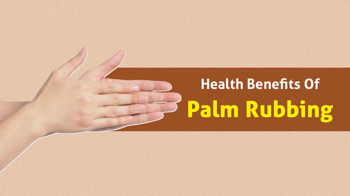 Easy Yet Effective: Benefits Of Palm Rubbing For Your Mind And Body