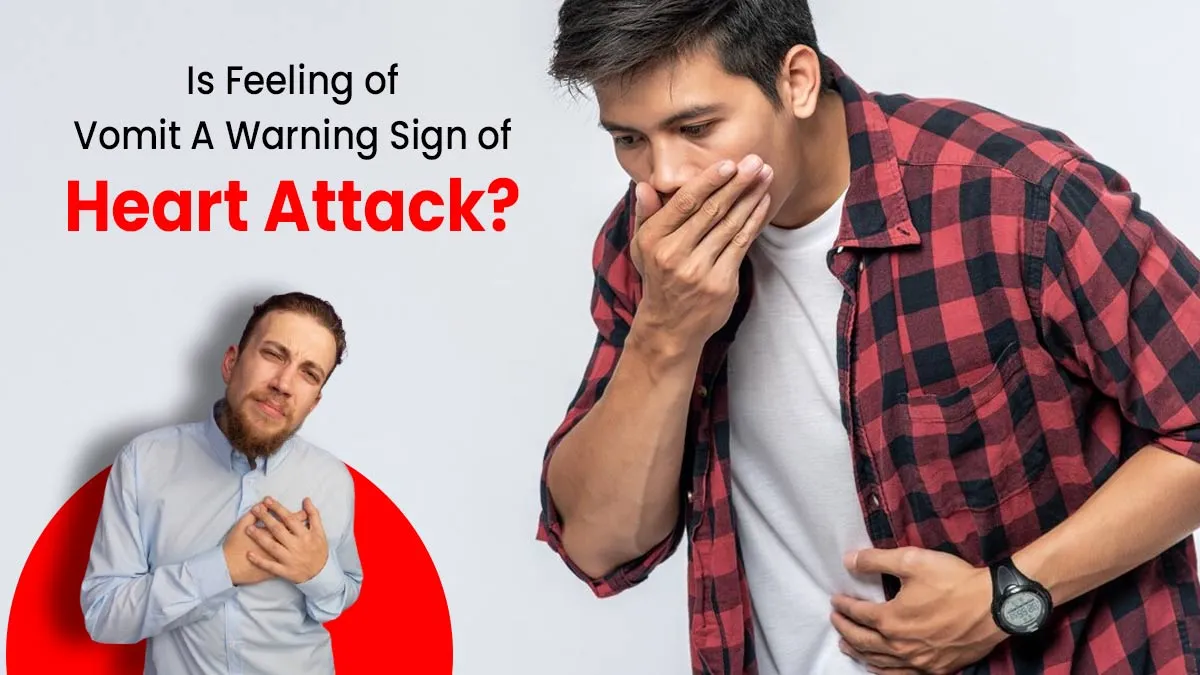 Is Feeling of Vomit A Warning Sign of Heart Attack? Doctor Explains and Shares Often Ignored Symptoms